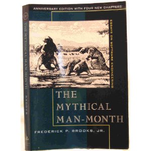 The Mythical Man-Month: Essays on Software Engineering, Anniversary Edition (2nd Edition)